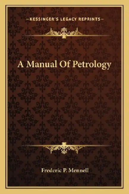 A Manual Of Petrology by Frederic P. Mennell