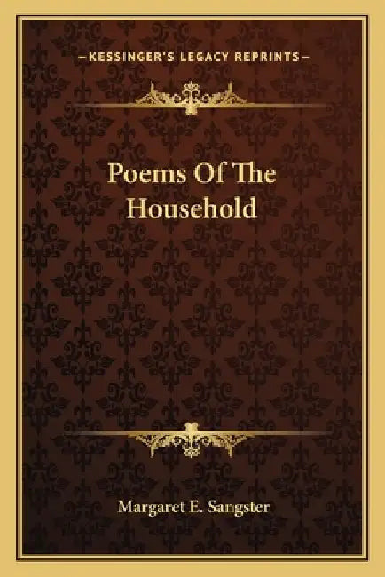 Poems Of The Household by Margaret E. Sangster