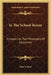 In The School-Room: Chapters In The Philosophy Of Education by John S. Hart