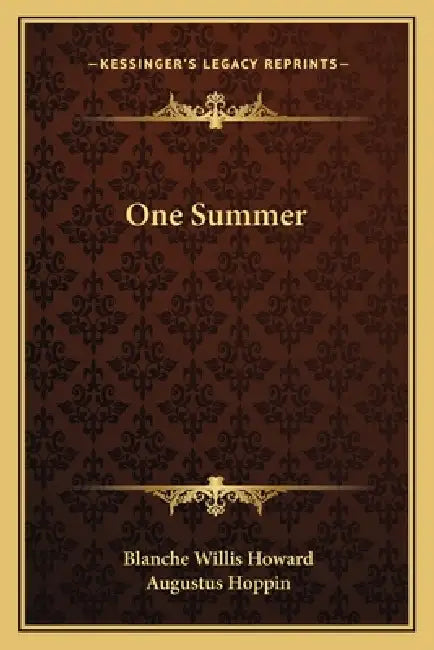 One Summer by Blanche Willis Howard, Augustus Hoppin