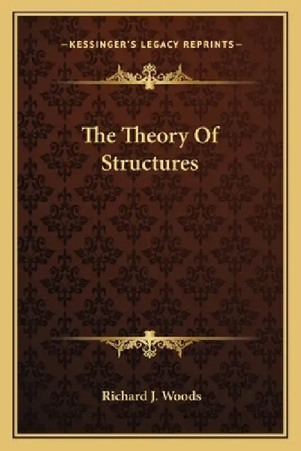 The Theory Of Structures by Richard J. Woods