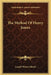 The Method Of Henry James by Joseph Warren Beach