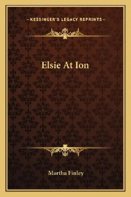Elsie At Ion by Martha Finley