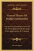 General Theory of Bridge Construction: Containing Demonstrations of the Principles of the Art and Their Application to Practice by Herman Haupt