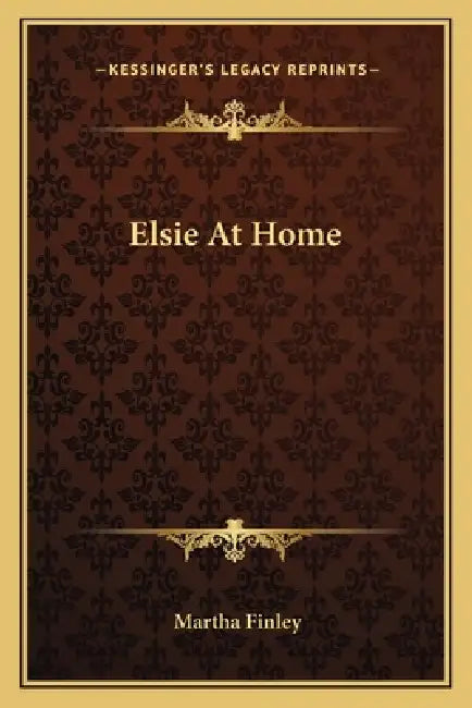 Elsie At Home by Martha Finley