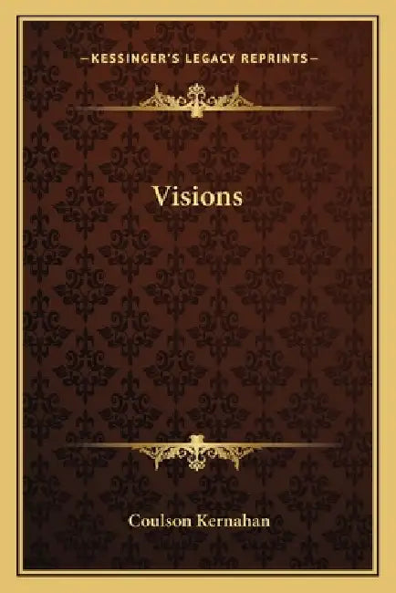 Visions by Coulson Kernahan