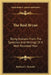The Real Bryan: Being Extracts From The Speeches And Writings Of A Well-Rounded Man by Richard L. Metcalfe