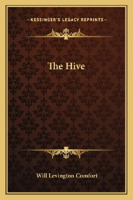 The Hive by Will Levington Comfort