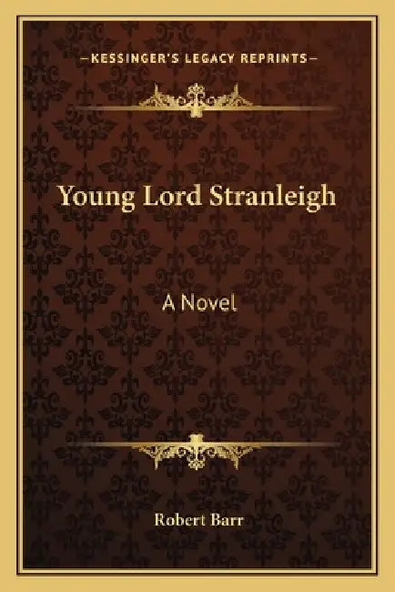 Young Lord Stranleigh by Robert Barr