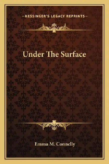 Under The Surface by Emma M. Connelly