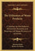The Utilization of Waste Products: A Treatise on the Rational Utilization, Recovery and Treatment of Waste Products of All Kinds by Theodor Koller, Herbert B. Stocks