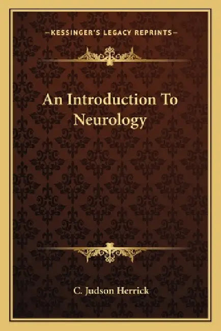An Introduction To Neurology by C. Judson Herrick