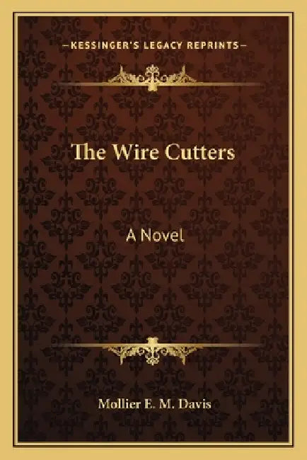 The Wire Cutters by Mollier E. M. Davis