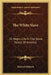 The White Slave: Or Negro Life In The Slave States Of America by Richard Hildreth