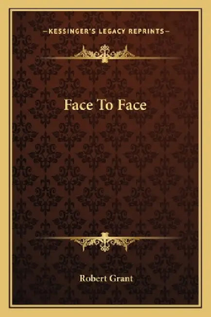 Face To Face by Robert Grant