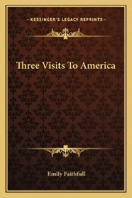 Three Visits To America by Emily Faithfull