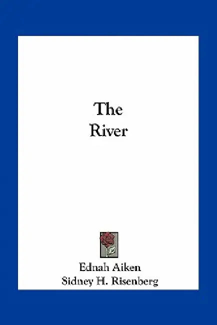 The River by Ednah Aiken, Sidney H. Risenberg