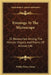 Evenings At The Microscope: Or Researches Among The Minuter Organs And Forms Of Animal Life by Philip Henry Gosse