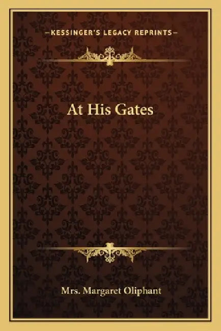 At His Gates by Margaret Oliphant