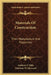 Materials Of Construction: Their Manufacture And Properties by Adelbert P. Mills, Harrison W. Hayward