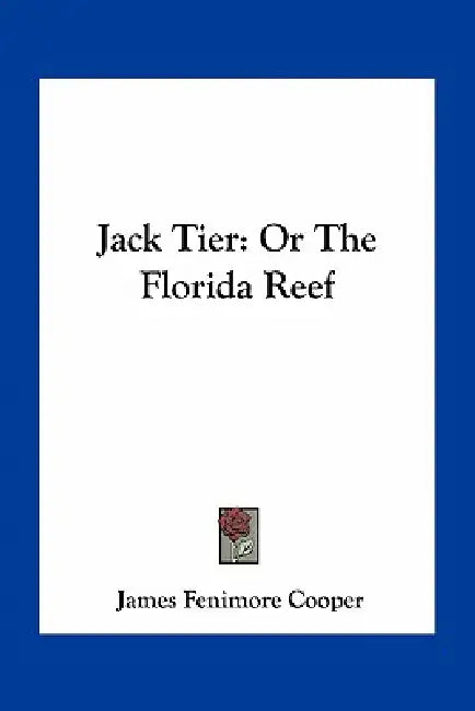 Jack Tier: Or The Florida Reef by James Fenimore Cooper