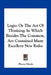 Logic: Or The Art Of Thinking; In Which Besides The Common, Are Contained Many Excellent New Rules by Pierre Nicole