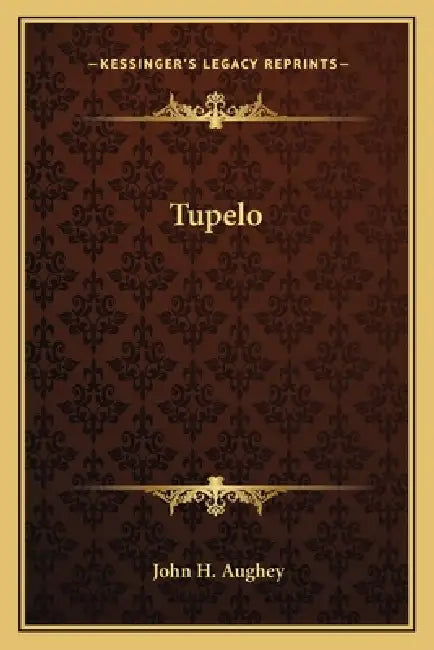 Tupelo by John H. Aughey
