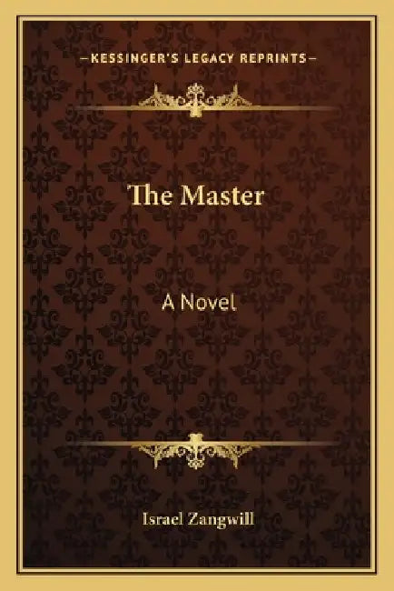 The Master by Israel Zangwill