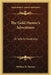 The Gold Hunter's Adventures: Or Life In Australia by William H. Thomes