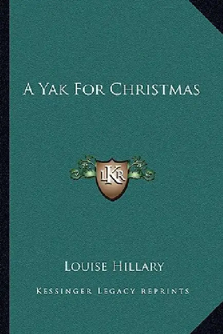 A Yak For Christmas by Louise Hillary