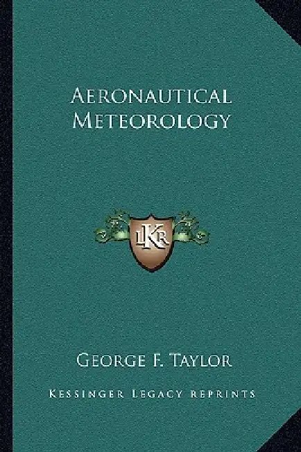 Aeronautical Meteorology by George F. Taylor