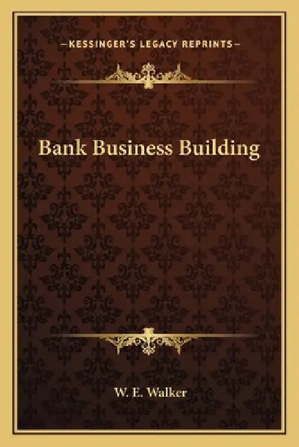 Bank Business Building by W. E. Walker