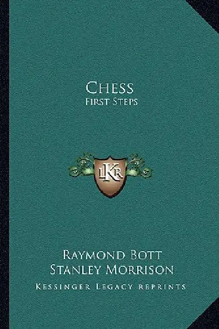 Chess: First Steps by Raymond Bott, Stanley Morrison