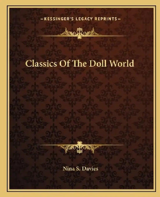 Classics Of The Doll World by Nina S. Davies