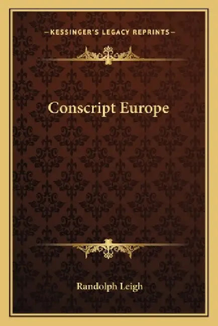 Conscript Europe by Randolph Leigh
