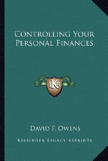 Controlling Your Personal Finances by David F. Owens