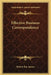 Effective Business Correspondence by Robert Ray Aurner