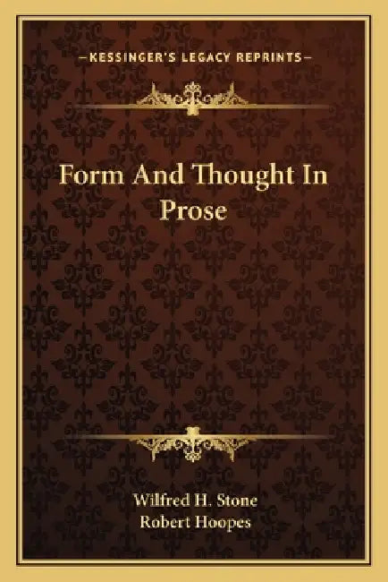 Form And Thought In Prose by Wilfred H. Stone, Robert Hoopes