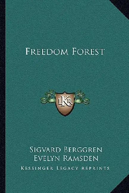 Freedom Forest by Sigvard Berggren, Evelyn Ramsden