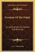 Freedom Of The Pulpit: Its Implications, Limitations And Meaning by Lee C. Moorehead