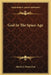 God In The Space Age by Martin J. Heinecken