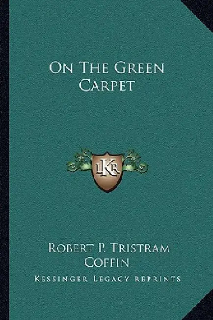 On The Green Carpet by Robert P. Tristram Coffin