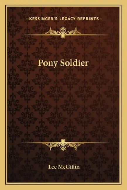 Pony Soldier by Lee McGiffin
