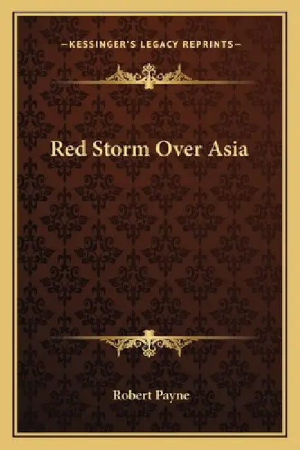 Red Storm Over Asia by Robert Payne