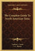 The Complete Guide To North American Trees by Carlton C. Curtis, S. C. Bausor