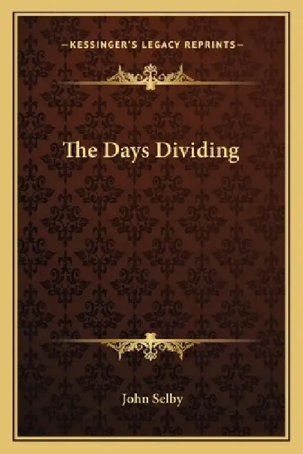 The Days Dividing by John Selby