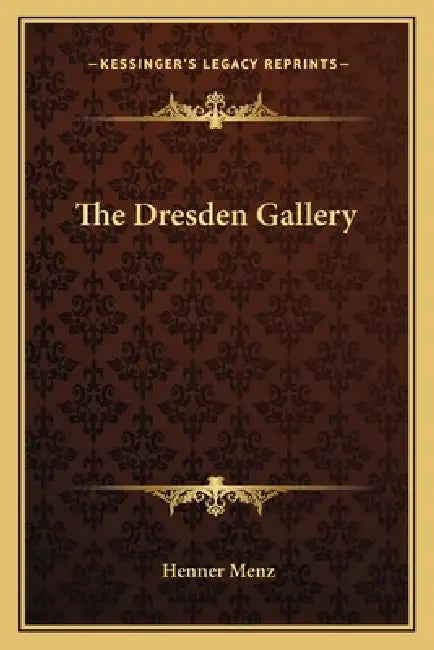 The Dresden Gallery by Henner Menz