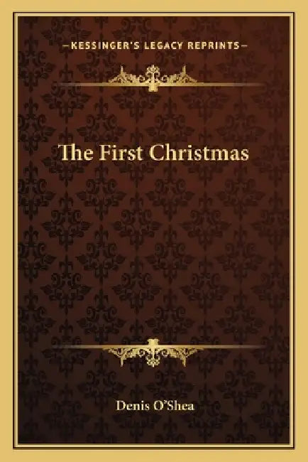 The First Christmas by Denis O'Shea
