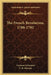 The French Revolution, 1788-1792 by Gaetano Salvemini, I. M. Rawson