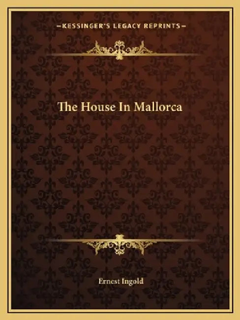 The House In Mallorca by Ernest Ingold